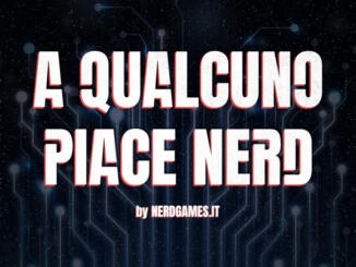 Podcast NerdGames, A Qualcuno Piace Nerd