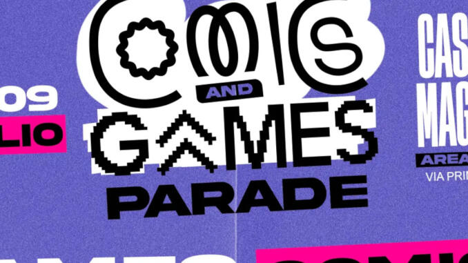 Comics & Games Parade: arriva la prima edizione